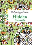 Be Great and Create: Hidden Animals di Orion Children's Books edito da Hachette Children's Group