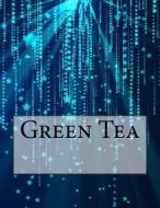 Green Tea di Joseph Sheridan Le Fanu edito da Createspace