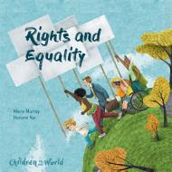 Children In Our World Rights And E di MURRAY MARIE edito da Hodder Wayland Childrens