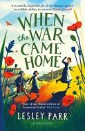 When The War Came Home di Lesley Parr edito da Bloomsbury Publishing PLC