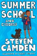 SUMMER SCHOOL AND CYBORGS di CAMDEN STEVEN edito da PAN MACMILLAN CHILDRENS