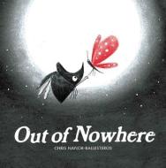 Out of Nowhere di Chris Naylor-Ballesteros edito da SIMON & SCHUSTER BOOKS YOU