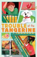 Trouble at the Tangerine di Gillian McDunn edito da BLOOMSBURY