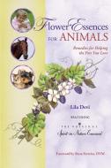 Flower Essences for Animals: Remedies for Helping the Pets You Love di Lila Devi edito da CRYSTAL CLARITY PUBL