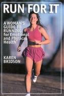 Run for It di Karen Bridson edito da Burford Books Inc.
