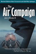 The Air Campaign: Planning for Combat di John A. Warden edito da AUTHORHOUSE