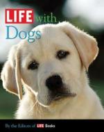Life with Dogs edito da Time Home Entertainment