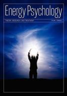 Energy Psychology Journal, 1:1 di Dawson Church edito da MIDPOINT TRADE BOOKS INC