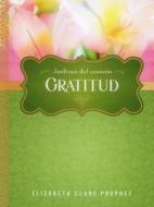 Gratitud = Gratitude di Elizabeth Clare Prophet edito da Summit University Press
