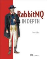 RabitMQ in Depth di Gavin M. Roy edito da Manning Publications