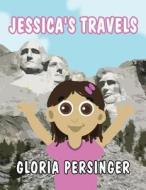 Jessica's Travels di Gloria Persinger edito da America Star Books