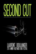 Second Cut di Laurent Boulanger edito da Lake Ozark Press