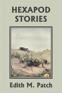 Hexapod Stories (Yesterday's Classics) di Edith M. Patch edito da Yesterday's Classics