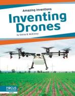 Inventing Drones di Donna B edito da FOCUS READERS