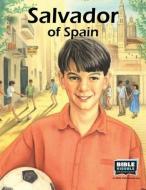 Salvador of Spain di Mary Lou Brownell, Katherine Hershey, Roy Jones edito da LIGHTNING SOURCE INC