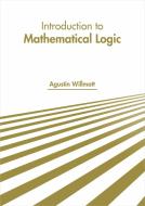 Introduction to Mathematical Logic edito da LARSEN & KELLER EDUCATION