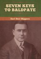 Seven Keys To Baldpate di Earl Derr Biggers edito da Bibliotech Press