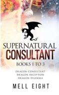 Supernatural Consultant, Volume One di Mell Eight edito da NINESTAR PR LLC