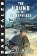 Dark Tales: The Hound of the Baskervilles: A Graphic Novel di Sir Arthur Conan Doyle edito da CANTERBURY CLASSICS