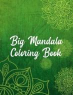 BIG MANDALA COLORING BOOK: MANDALA COLOR di NICE BOOKS PRESS edito da LIGHTNING SOURCE UK LTD