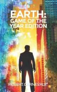 Earth: Game of the Year Edition di Robert Carnevale edito da DODO PR