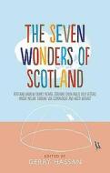 The Seven Wonders Of Scotland di Gerry Hassan edito da Birlinn General