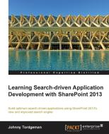 Developing Search-Driven Applications with Sharepoint 2013 di Johnny Tordgeman edito da PACKT PUB
