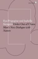 Order Out of Chaos di Ilya Prigogine, Isabelle Stengers edito da Verso Books