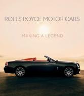 Rolls-royce Motor Cars: Making A Legend di Simon Van Booy, Harvey Briggs edito da Acc Art Books