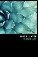 2019 Planner Work Diary: Undated Work Planner for Meetings, Appointments, Goals and Work Tasks - Diary for Working Women di Work Planners edito da INDEPENDENTLY PUBLISHED