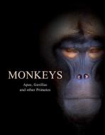 Monkeys: Apes, Gorillas and Other Primates di Tom Jackson edito da AMBER BOOKS