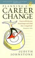 Planning A Career Change di Judith Johnstone edito da Little, Brown Book Group