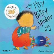 Itsy Bitsy Spider di Annie Kubler edito da Child's Play International