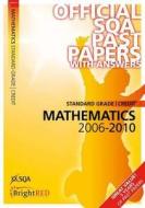 Official Sqa Past Papers: Standard Grade, Credit Mathematics 2006-2010. di Sqa edito da Bright Red