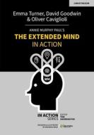 Annie Murphy Paul's The Extended Mind In Action di Emma Turner, David Goodwin, Oliver Caviglioli edito da John Catt Educational Ltd