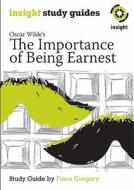The Importance of Being Earnest di Fiona Gregory edito da Insight Publications