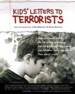 Kids' Letters to Terrorists di John Shuchart edito da Personhood Press