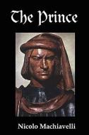 The Prince di Niccolo Machiavelli, Nicolo Machiavelli edito da RED & BLACK PUBL