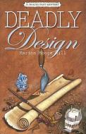 Deadly Design di MARION MOORE HI edito da Gazelle Book Services
