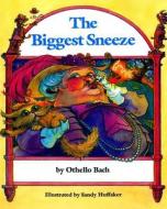 The Biggest Sneeze di Othello Bach edito da Createspace Independent Publishing Platform