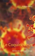 Le Coquinovirus di Philippe Henry edito da Books on Demand