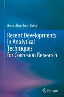 Recent Developments In Analytical Techniques For Corrosion Research edito da Springer Nature Switzerland AG