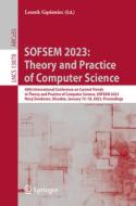 SOFSEM 2023: Theory and Practice of Computer Science edito da Springer International Publishing