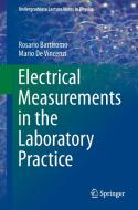 Electrical Measurements in the Laboratory Practice di Rosario Bartiromo, Mario De Vincenzi edito da Springer International Publishing