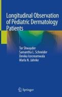 Longitudinal Observation of Pediatric Dermatology Patients di Tor Shwayder, Samantha L. Schneider, Devika Icecreamwala, Marla N. Jahnke edito da Springer-Verlag GmbH