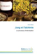 Jung et l'alchimie di Denis Steiner edito da Editions Vie