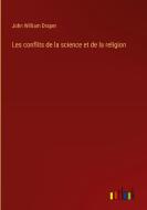 Les conflits de la science et de la religion di John William Draper edito da Outlook Verlag