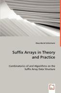 Suffix Arrays in Theory and Practice di Klaus-Bernd Schürmann edito da VDM Verlag