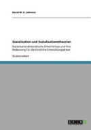 Sozialisation und Sozialisationstheorien di David M. X. Lehnerer edito da GRIN Publishing