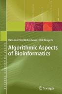 Algorithmic Aspects of Bioinformatics di Dirk Bongartz, Hans-Joachim Böckenhauer edito da Springer Berlin Heidelberg